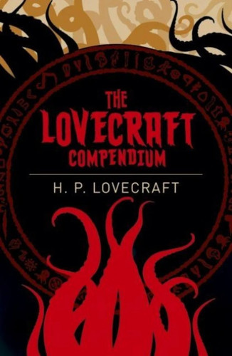 The lovecraft compendium - the,